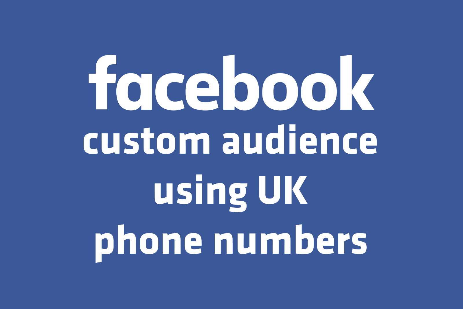 How to format phone numbers for upload to Facebook Peak Demand